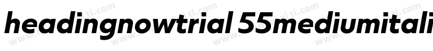 headingnowtrial 55mediumitalic字体转换